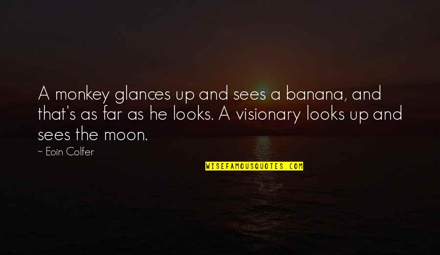 Monkey And Banana Quotes: top 19 famous quotes about Monkey And Banana