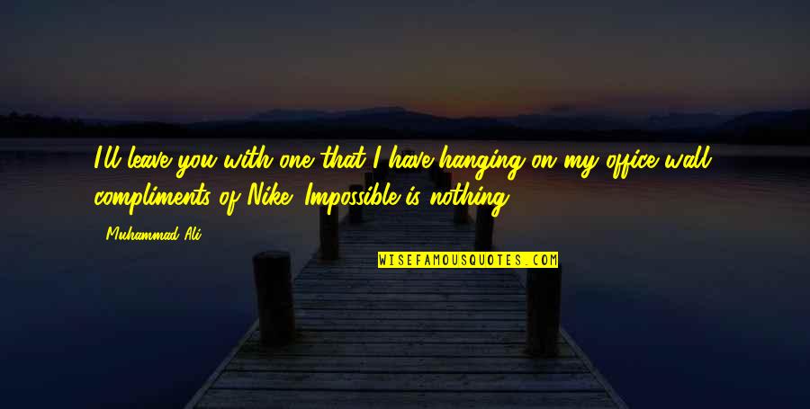 Nothing Is Impossible Nike Quotes: top 1 famous quotes about Nothing Is Impossible  Nike
