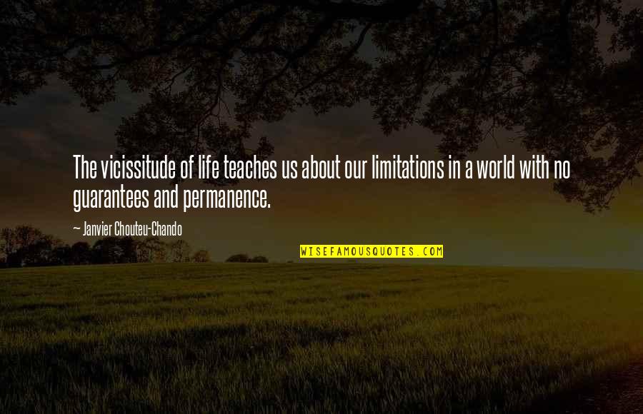 World Of Wisdom Quotes By Janvier Chouteu-Chando: The vicissitude of life teaches us about our