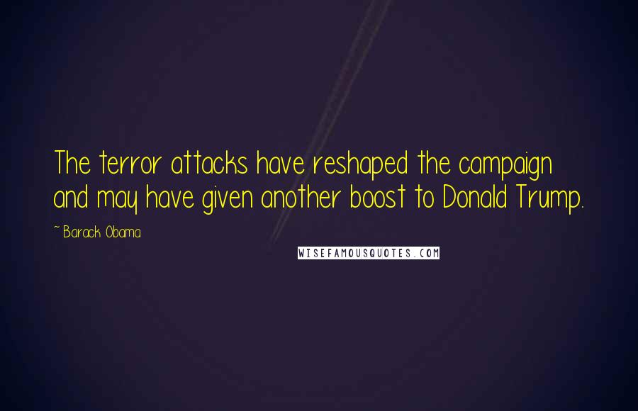 Barack Obama Quotes: The terror attacks have reshaped the campaign and may have given another boost to Donald Trump.