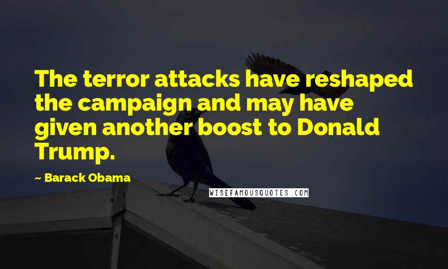 Barack Obama Quotes: The terror attacks have reshaped the campaign and may have given another boost to Donald Trump.