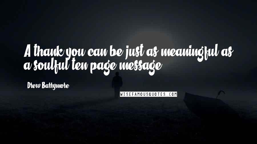 Drew Barrymore Quotes: A thank-you can be just as meaningful as a soulful ten-page message.