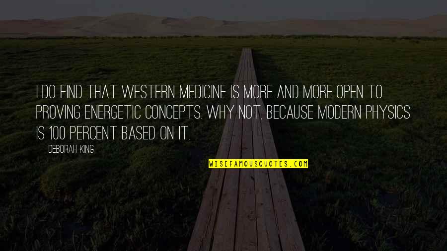 100 Quotes By Deborah King: I do find that Western medicine is more