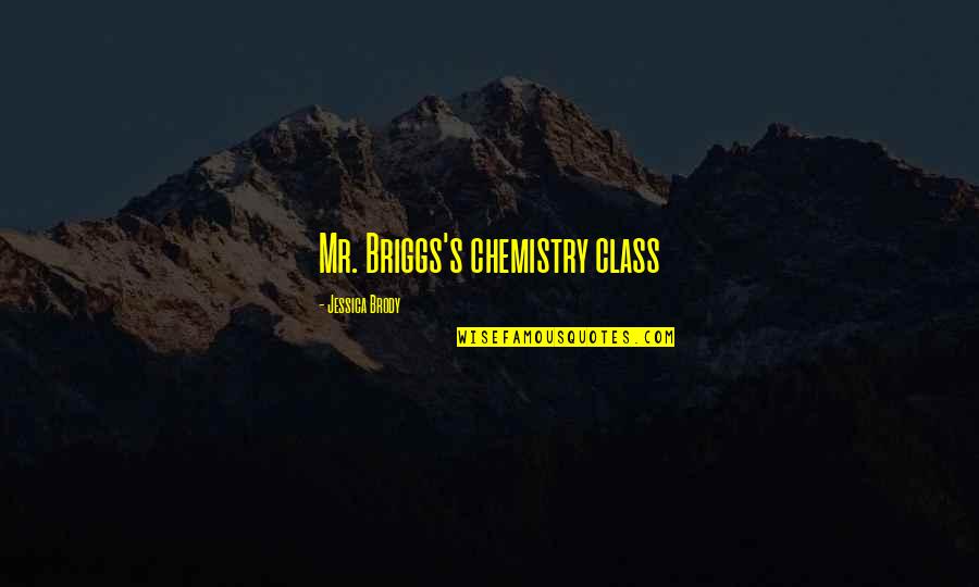 111th And Western Quotes By Jessica Brody: Mr. Briggs's chemistry class