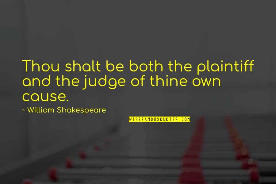 13 Birthday Quotes By William Shakespeare: Thou shalt be both the plaintiff and the