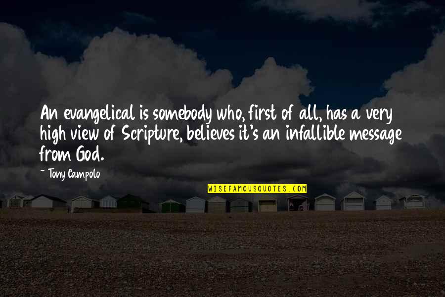 14723 Quotes By Tony Campolo: An evangelical is somebody who, first of all,