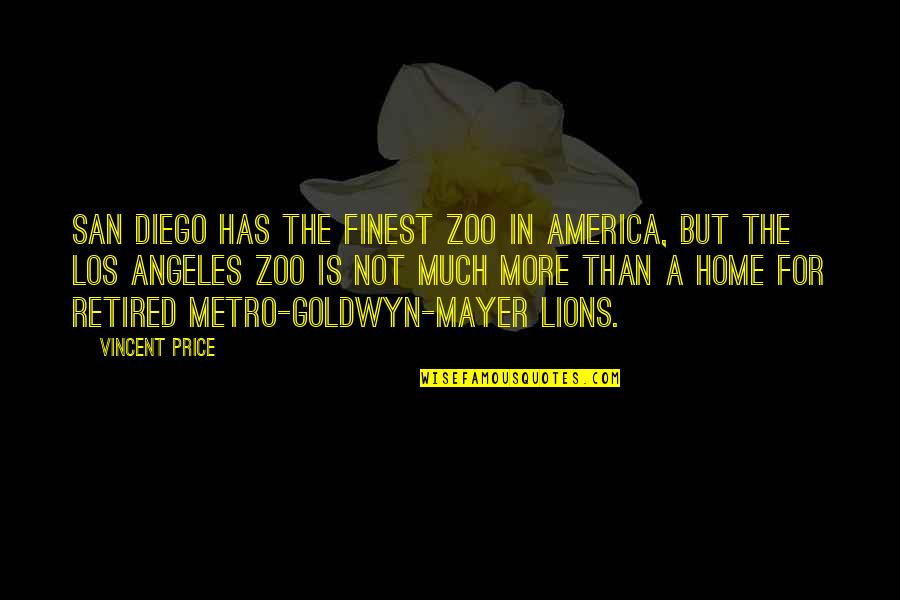 1491 1607 Quotes By Vincent Price: San Diego has the finest zoo in America,