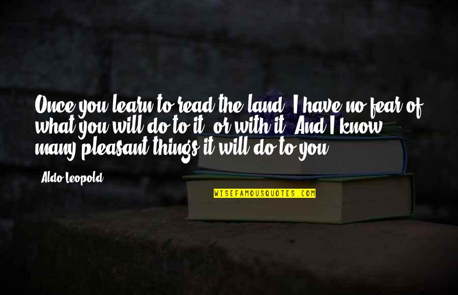 1554 Beer Quotes By Aldo Leopold: Once you learn to read the land, I