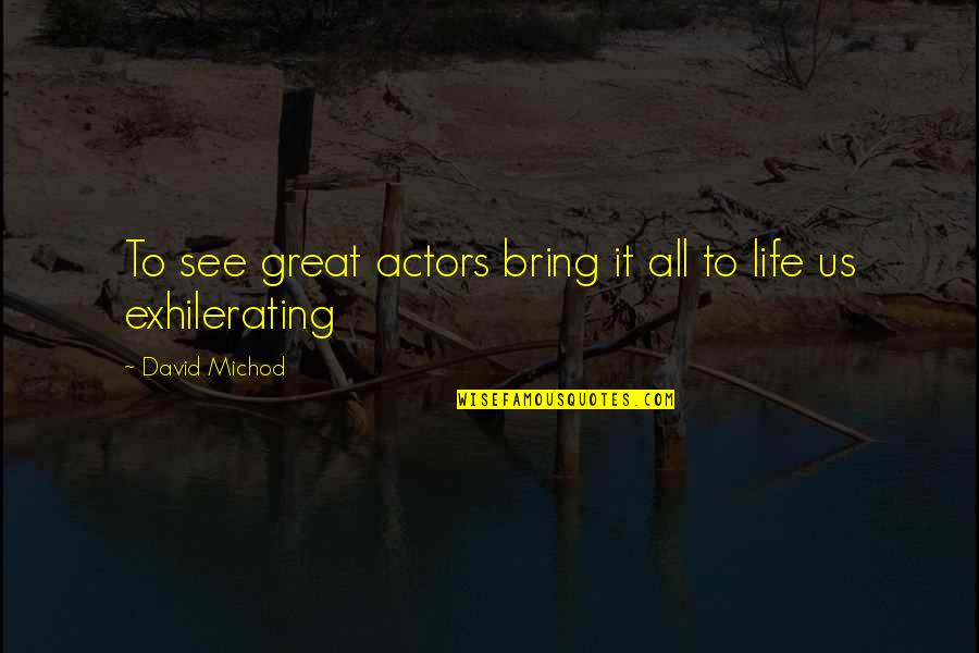 1661 Hotel Quotes By David Michod: To see great actors bring it all to