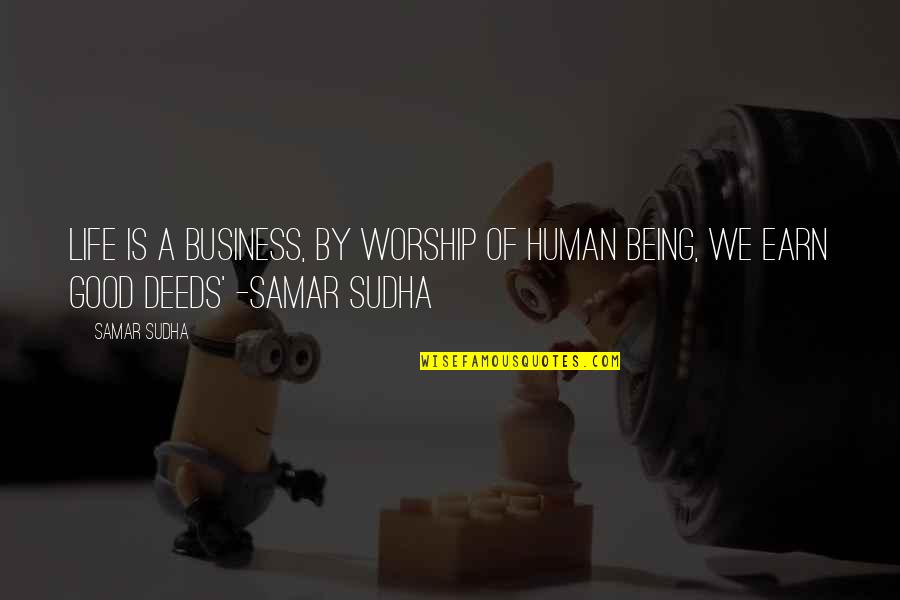 1833 Factory Quotes By Samar Sudha: Life is a Business, by Worship of Human