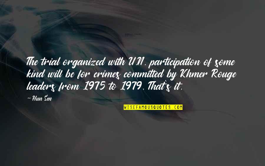 1869 Calendar Quotes By Hun Sen: The trial organized with U.N. participation of some