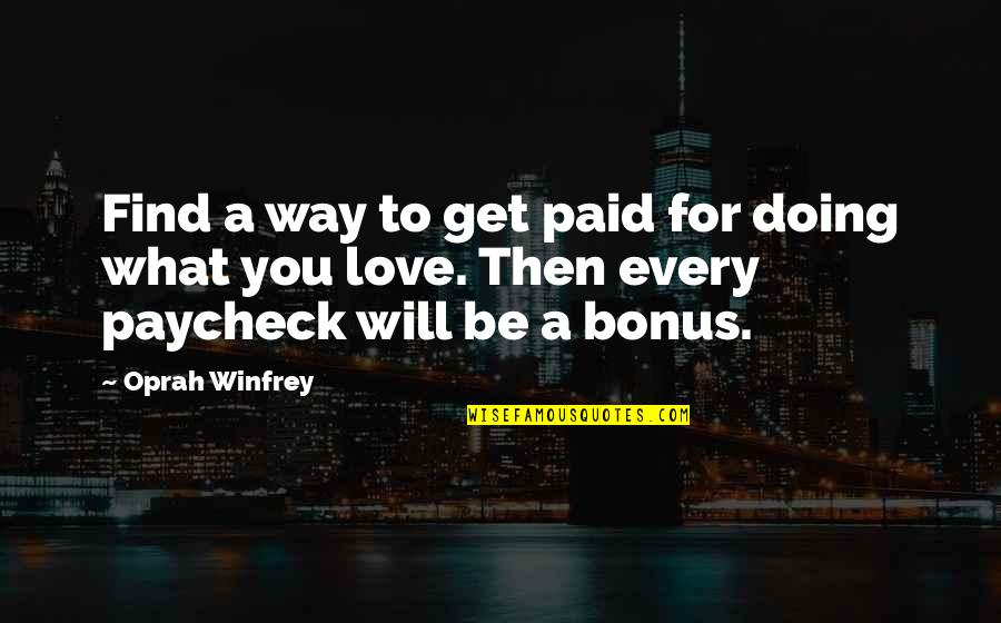 1stdibs Quotes By Oprah Winfrey: Find a way to get paid for doing