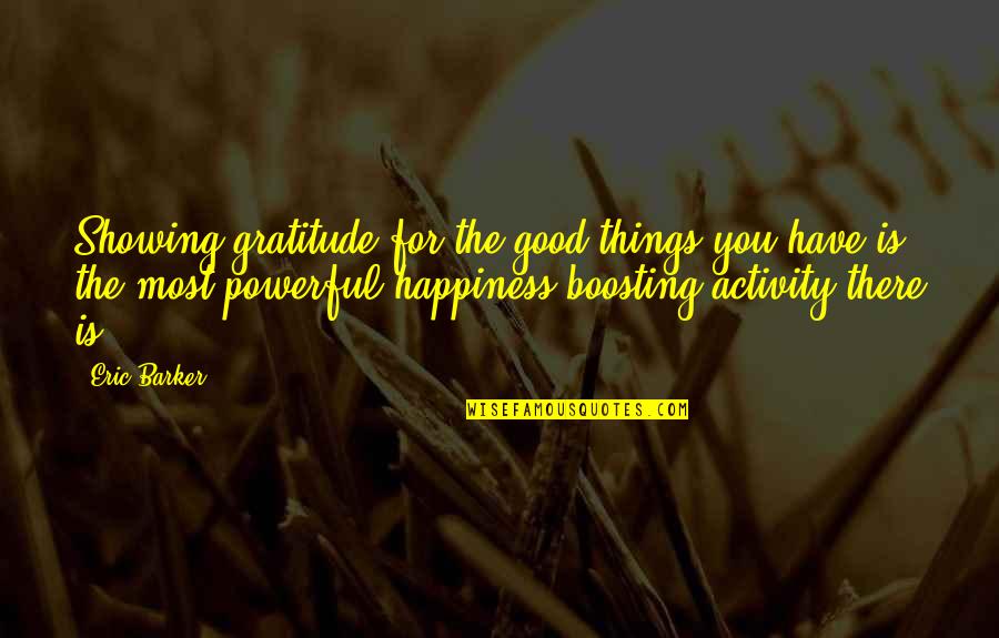 2 Positive Quotes By Eric Barker: Showing gratitude for the good things you have