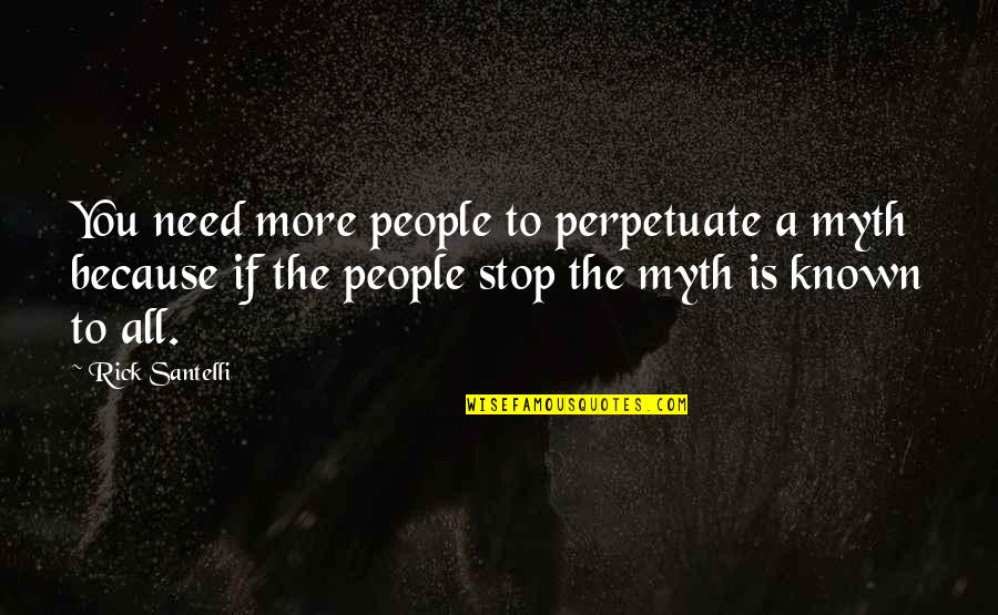 22in Chrome Quotes By Rick Santelli: You need more people to perpetuate a myth