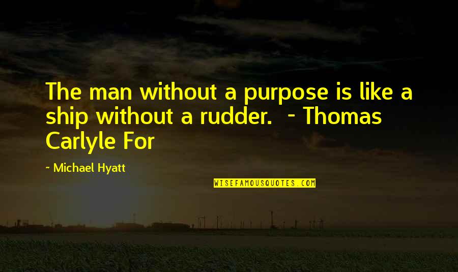 25 Se Baisakh Quotes By Michael Hyatt: The man without a purpose is like a