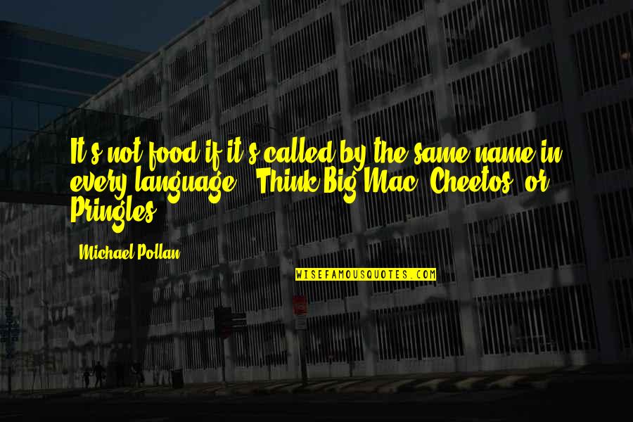 2nd Born Child Quotes By Michael Pollan: It's not food if it's called by the