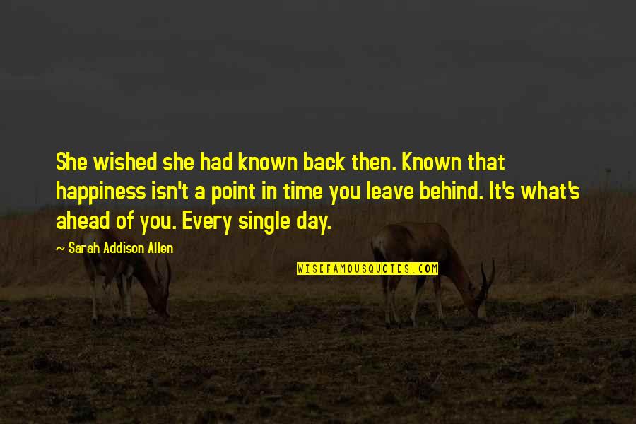 3 Idiots Raju Quotes By Sarah Addison Allen: She wished she had known back then. Known