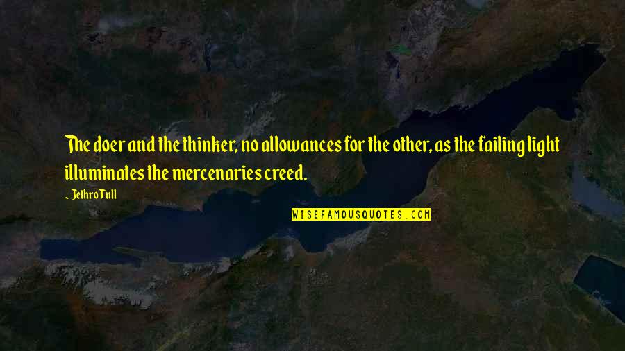 30 Motivational Sales Quotes By Jethro Tull: The doer and the thinker, no allowances for