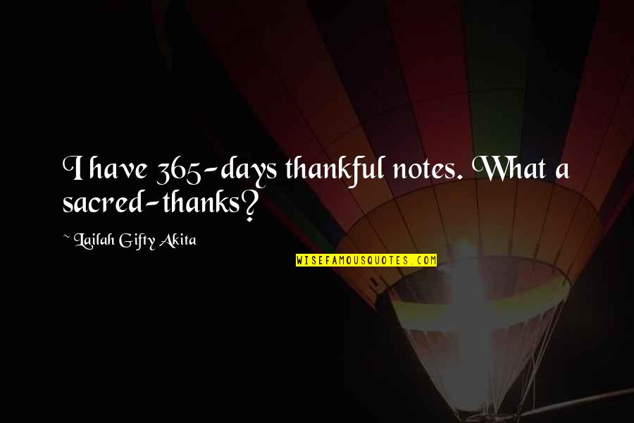 365 Days Of Quotes By Lailah Gifty Akita: I have 365-days thankful notes. What a sacred-thanks?