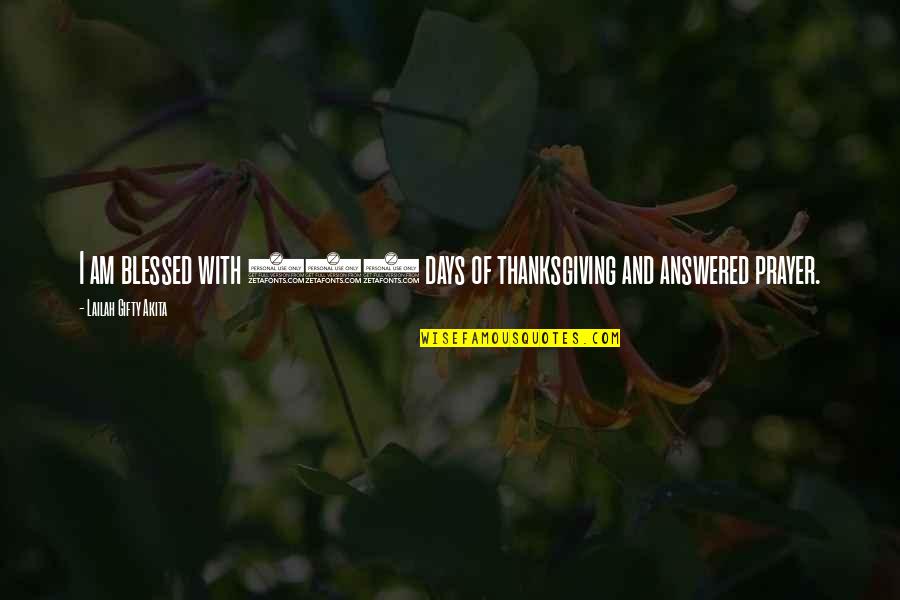 365 Days Of Quotes By Lailah Gifty Akita: I am blessed with 365 days of thanksgiving