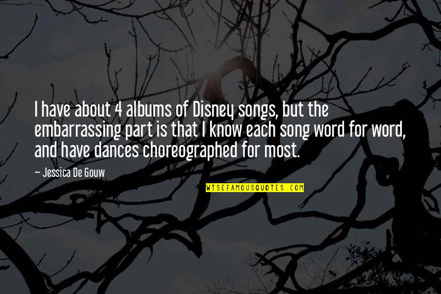 4 Word Quotes By Jessica De Gouw: I have about 4 albums of Disney songs,