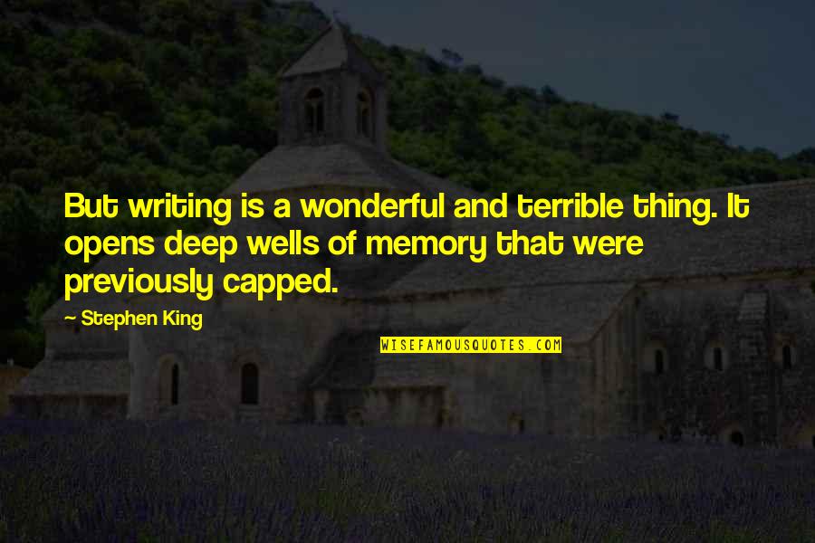 4785 Quotes By Stephen King: But writing is a wonderful and terrible thing.