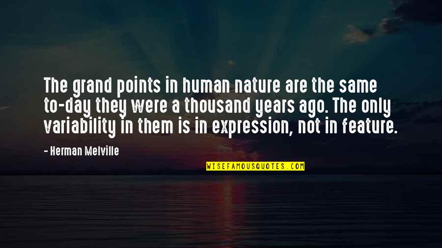 5 Years Ago On This Day Quotes By Herman Melville: The grand points in human nature are the