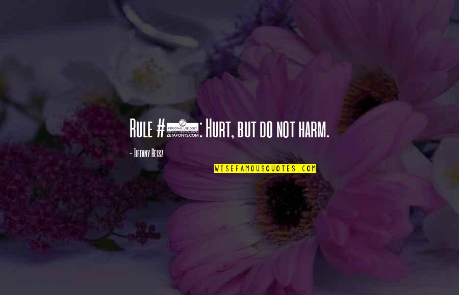 50 Cent Birthday Quotes By Tiffany Reisz: Rule #1: Hurt, but do not harm.