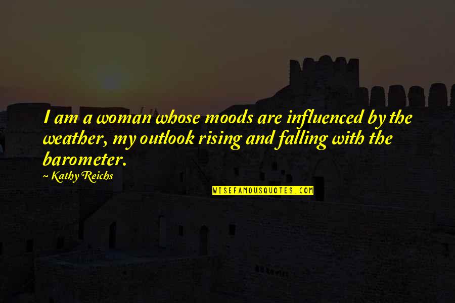 5th Feb Kashmir Day Quotes By Kathy Reichs: I am a woman whose moods are influenced