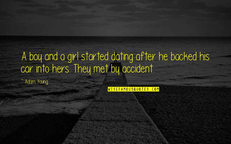 679 1 Quotes By Adam Young: A boy and a girl started dating after