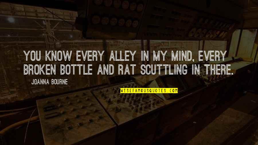 7 Up Bottle Quotes By Joanna Bourne: You know every alley in my mind, every