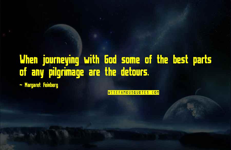 70 Year Old Birthday Quotes By Margaret Feinberg: When journeying with God some of the best
