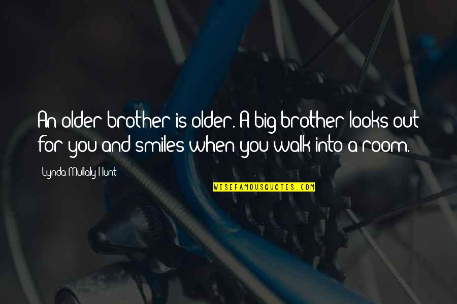 A Big Brother Quotes By Lynda Mullaly Hunt: An older brother is older. A big brother