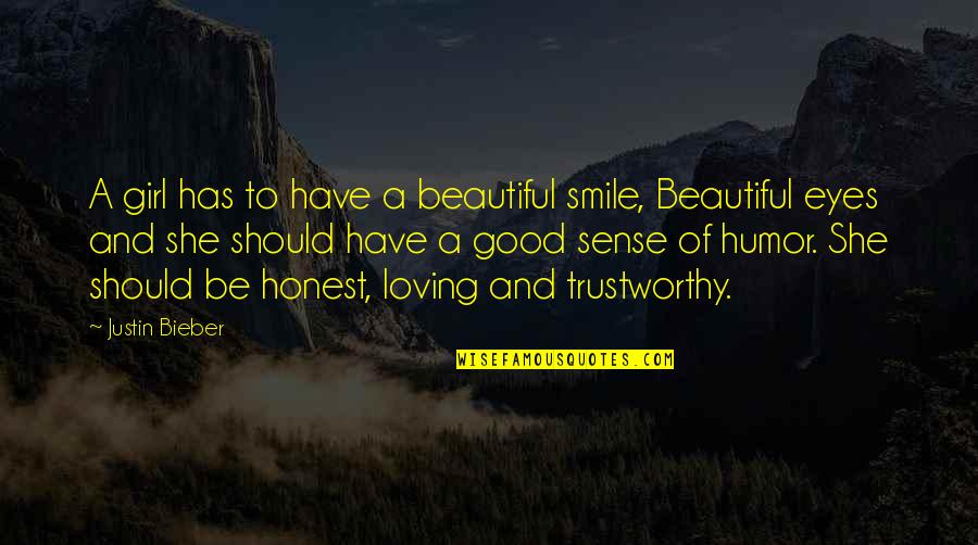 A Cute Smile Quotes By Justin Bieber: A girl has to have a beautiful smile,