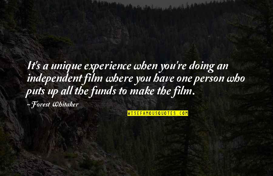 A Forest Quotes By Forest Whitaker: It's a unique experience when you're doing an