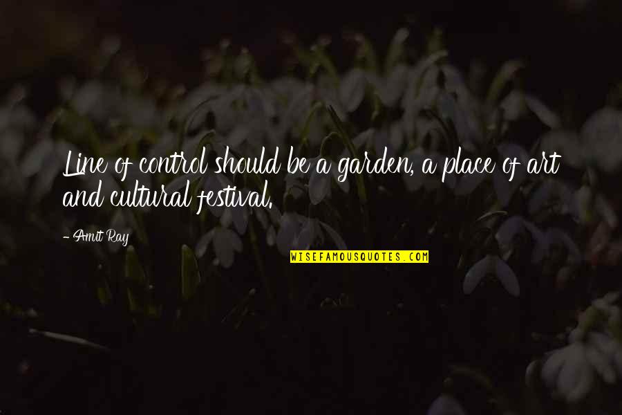 A Garden Of Flowers Quotes By Amit Ray: Line of control should be a garden, a