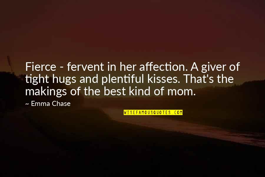 A Giver Quotes By Emma Chase: Fierce - fervent in her affection. A giver