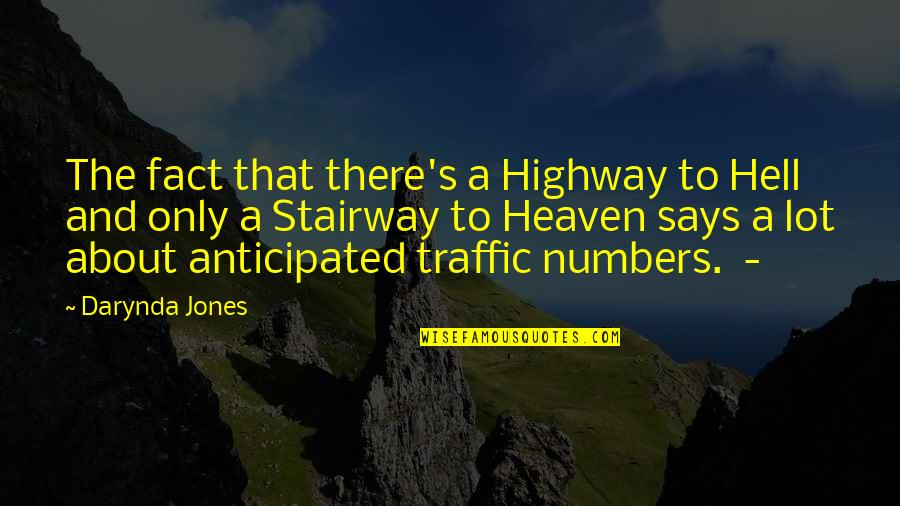 A Highway Quotes By Darynda Jones: The fact that there's a Highway to Hell