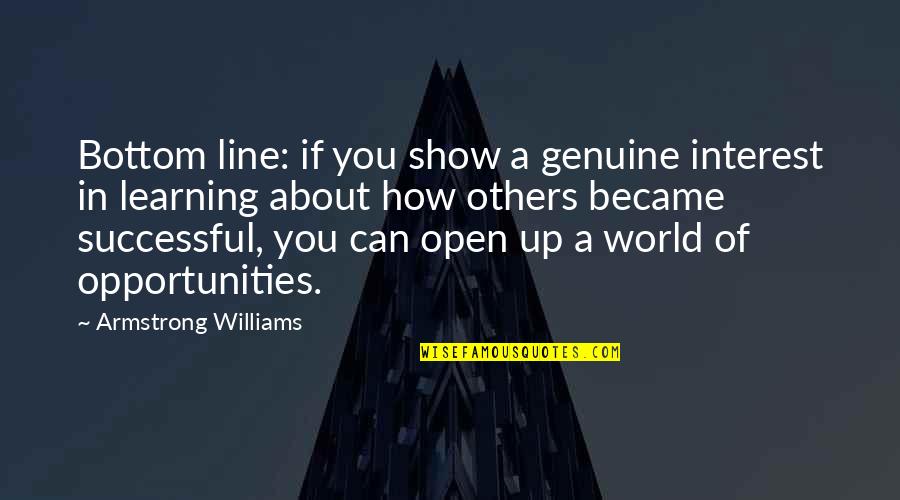 A Line Up Quotes By Armstrong Williams: Bottom line: if you show a genuine interest