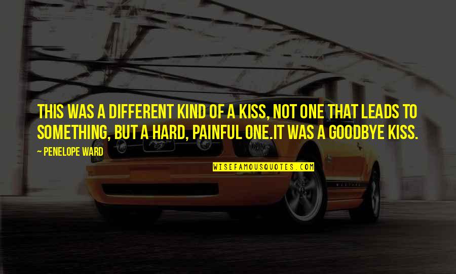 A New Kind Of Love Quotes By Penelope Ward: This was a different kind of a kiss,