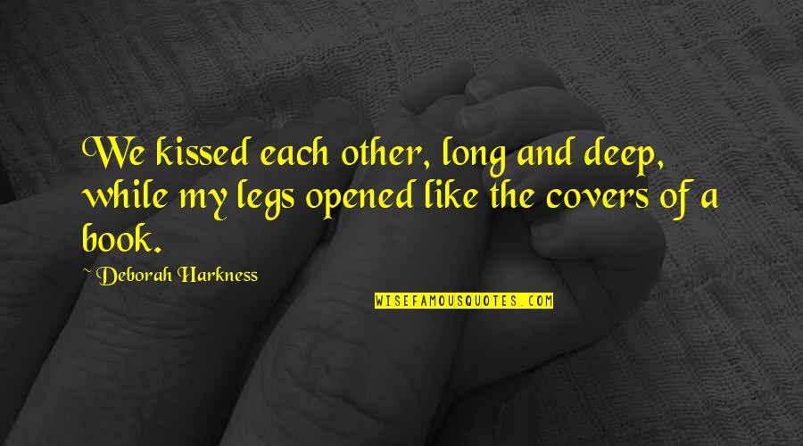 A Portrait Of The Artist As A Young Man Flight Quotes By Deborah Harkness: We kissed each other, long and deep, while