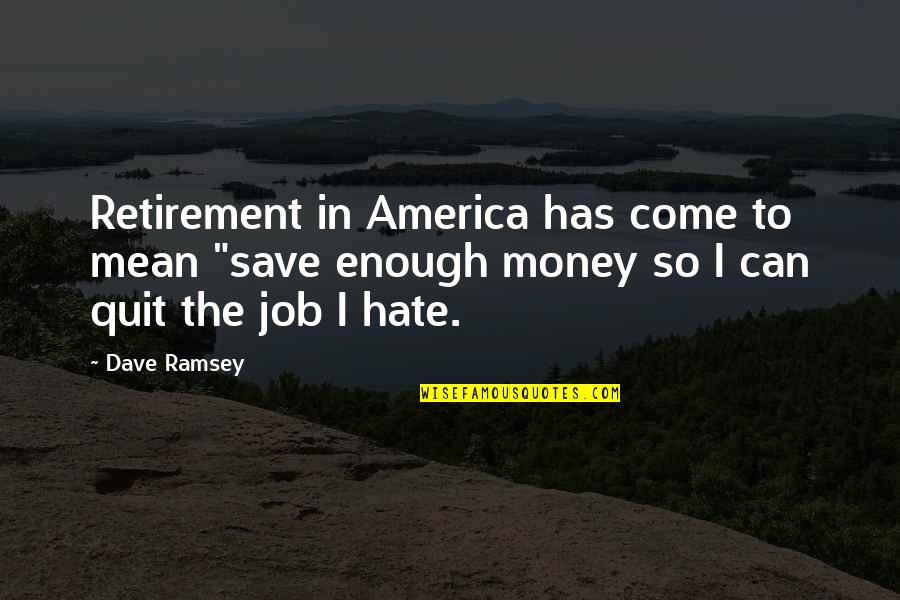 A Separate Peace Finny War Quotes By Dave Ramsey: Retirement in America has come to mean "save