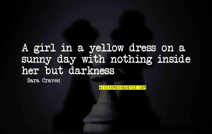 A Sunny Day Quotes By Sara Craven: A girl in a yellow dress on a