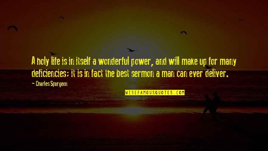 A Wonderful Man Quotes By Charles Spurgeon: A holy life is in itself a wonderful