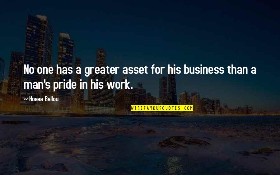 A Work Quotes By Hosea Ballou: No one has a greater asset for his