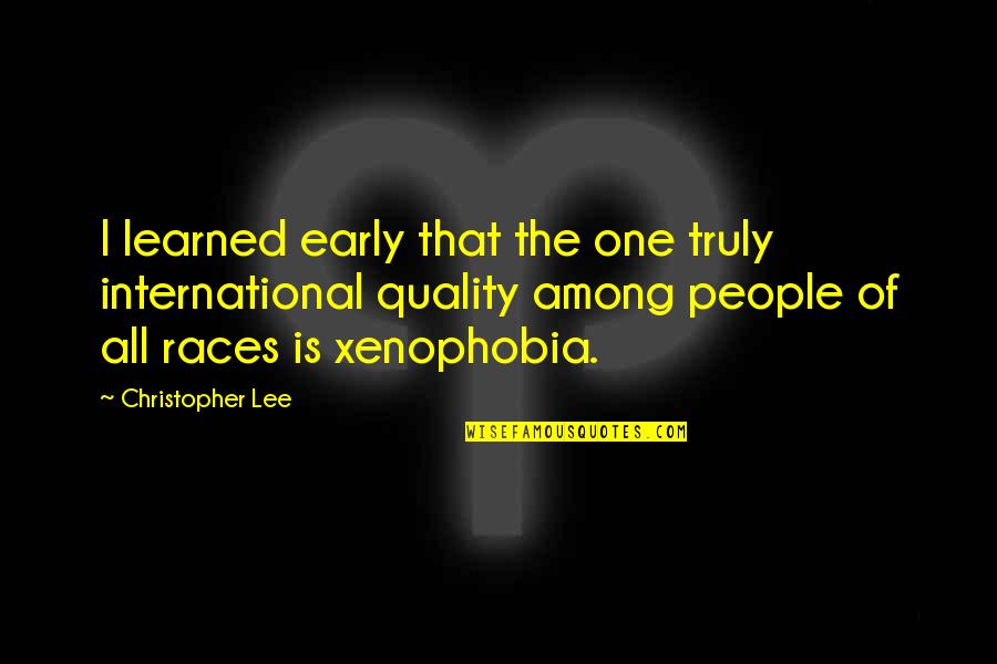 Aashcharya Quotes By Christopher Lee: I learned early that the one truly international