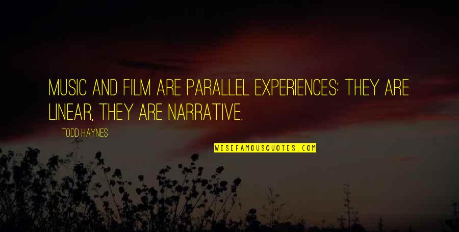 Abandoning Your Family Quotes By Todd Haynes: Music and film are parallel experiences: they are