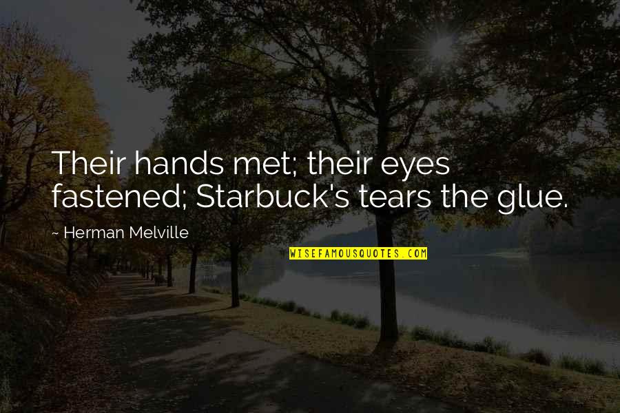 Abbreviations For Months Quotes By Herman Melville: Their hands met; their eyes fastened; Starbuck's tears