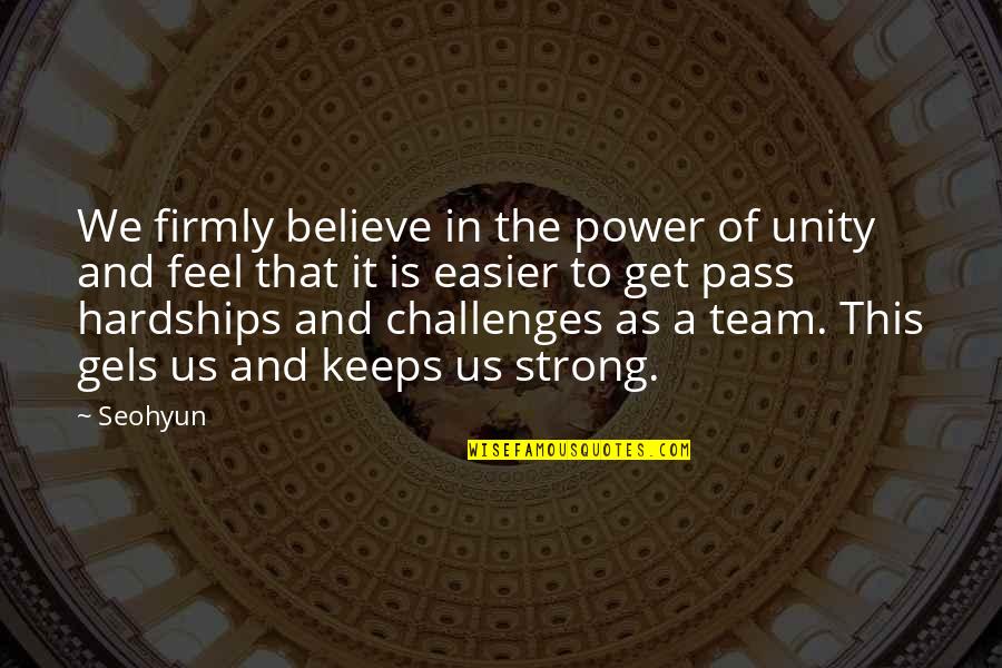 Abolishest Quotes By Seohyun: We firmly believe in the power of unity