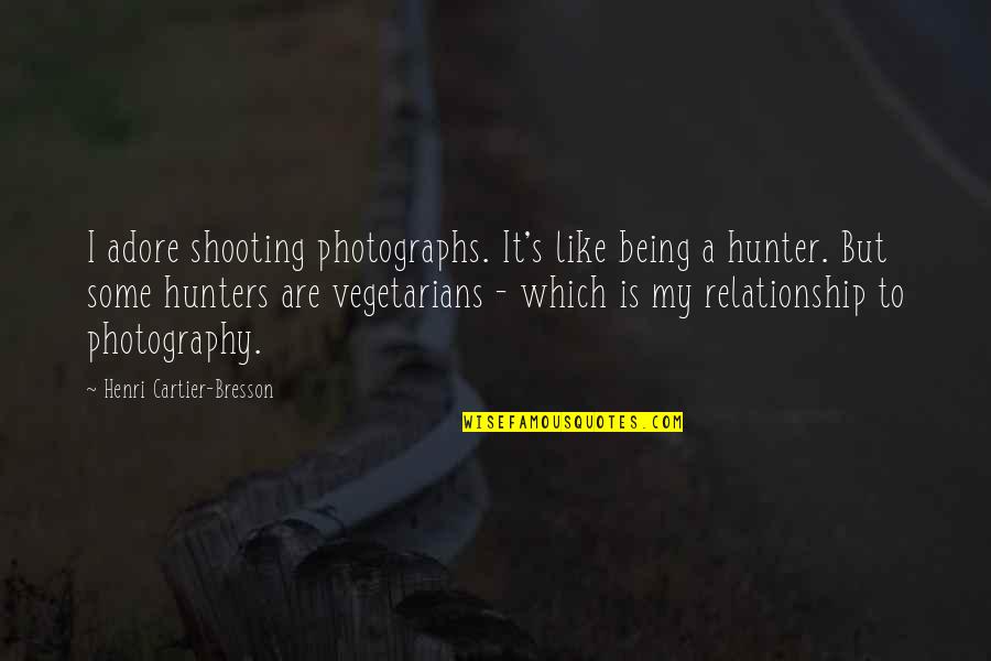 Above The Horizon Quotes By Henri Cartier-Bresson: I adore shooting photographs. It's like being a